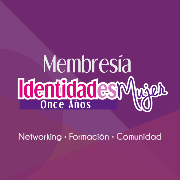 Membresía 2026-04 Membresía Identidades Mujer